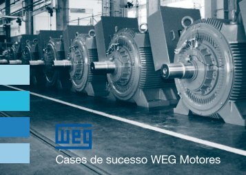 Cases de sucesso WEG Motores