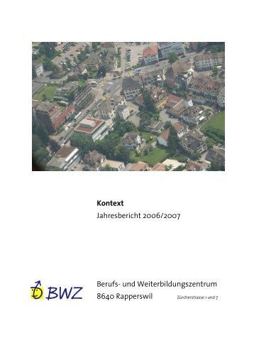 Kontext Jahresbericht 2006/2007 Berufs- und - BWZ Rapperswil