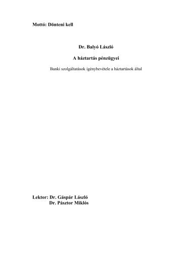 Dr. Balyó László: A háztartás pénzügyei - Pénzügyi Szervezetek ...