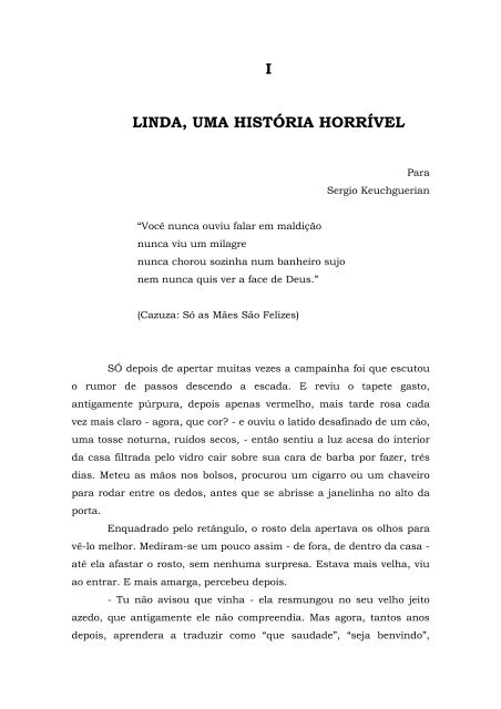 É LINDO MAS A HISTÓRIA É HORRÍVEL!