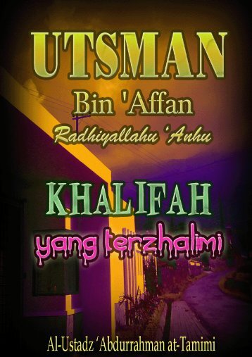 Ustadz 'Abdurrahman at-Tamimi – Utsman Bin Affan