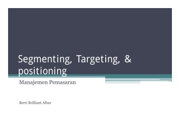MP Segmenting Targeting Positioning - Berri Brilliant Albar