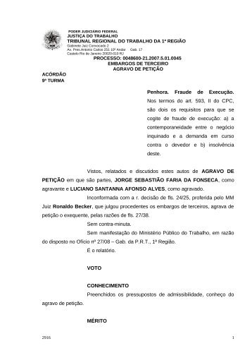 Penhora. Fraude de Execução. Nos termos do art. 593, II do CPC ...