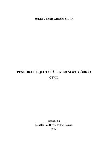 penhora de quotas à luz do novo código civil - Milton Campos