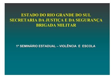 I Seminário Estadual Violência e Escola - Secretaria da Educação