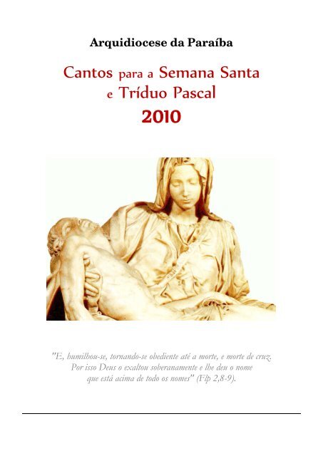 Cantos Semana Santa para a Tríduo Pascal 2010 - Arquidiocese da ...