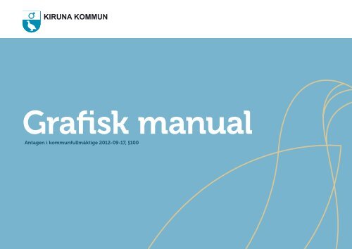 Grafisk profil (pdf 4 MB) - Kiruna kommun