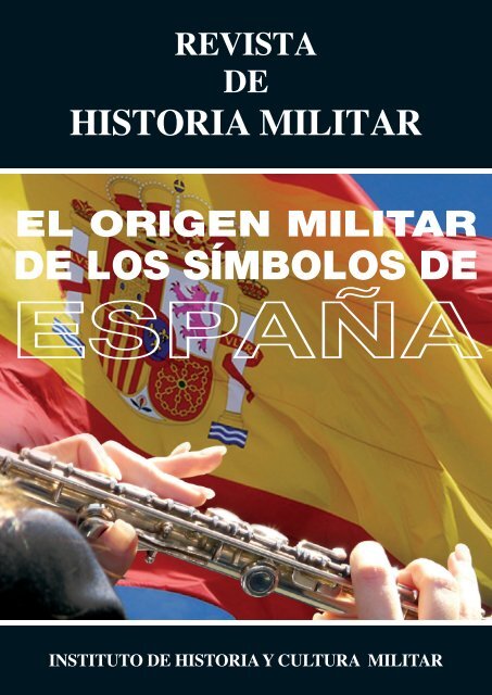 EL ORIGEN MILITAR DE LOS SÍMBOLOS DE ESPAÑA - Portal de ...