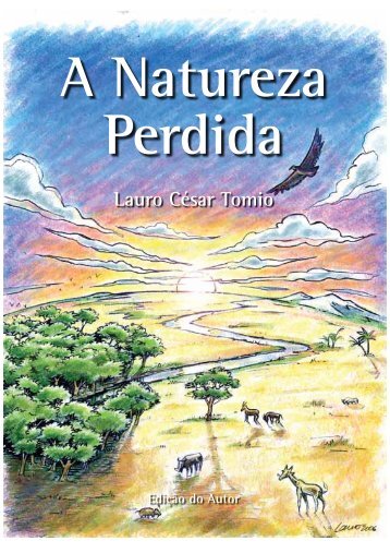 Lauro César Tomio - A Natureza Perdida