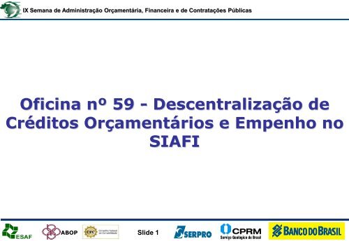 Descentralização de Crédito Orçamentário e Empenho no ... - Esaf