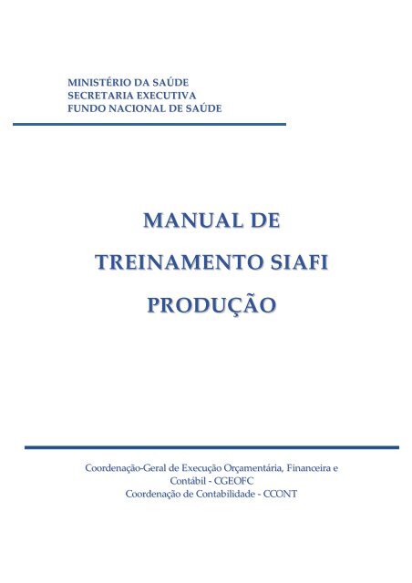 manual de treinamento siafi produção - Ministério da Saúde