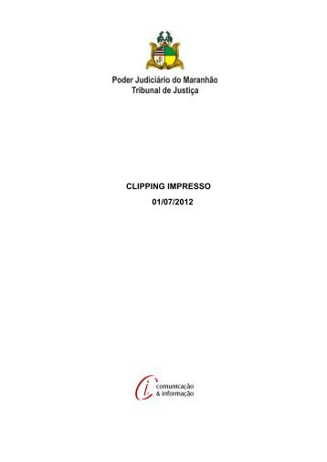 CLIPPING IMPRESSO 01/07/2012 - Tribunal de Justiça do Maranhão