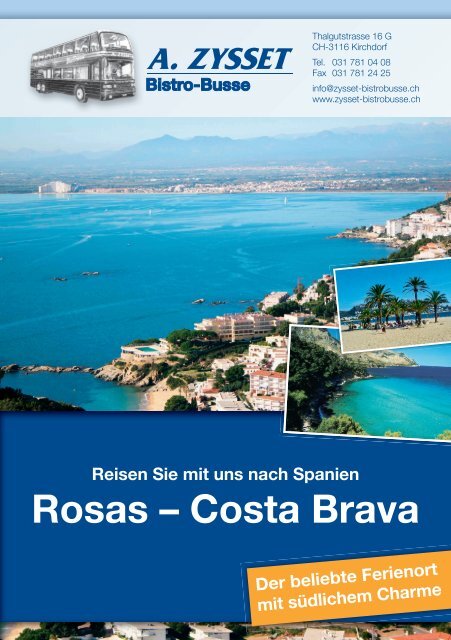 Reisen Sie mit uns nach Spanien Rosas - Zysset Bistroubsse Kirchdorf