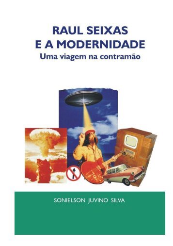 raul seixas ea modernidade - Sonielson.com