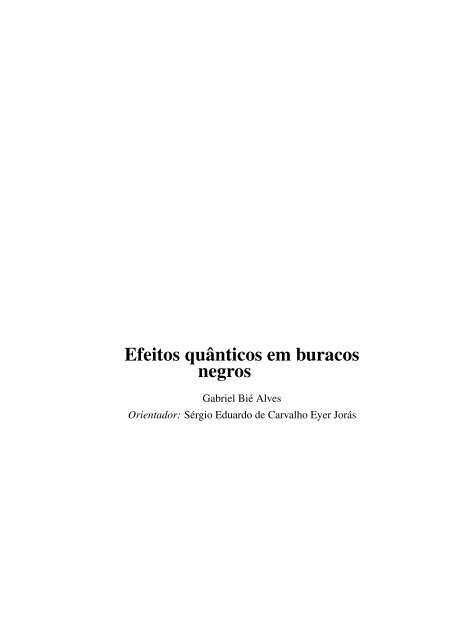 Efeitos quânticos em buracos negros - UFRJ