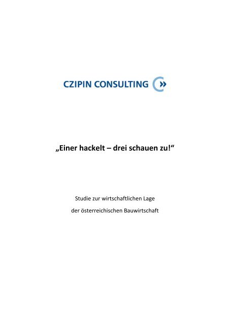 âEiner hackelt â drei schauen zu!â - Czipin