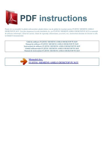 amilo desktop pi 3635 - PDF INSTRUCTIONS: Instrucţiuni de utilizare
