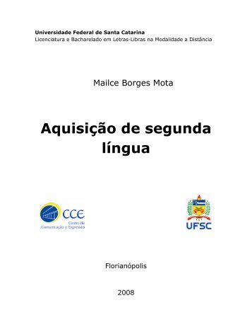 Aquisição de segunda língua - Letras Libras - Universidade Federal ...