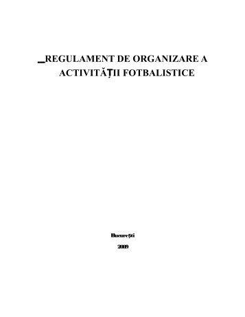 4. Regulament de organizare a activitatii fotbalistice - FRF