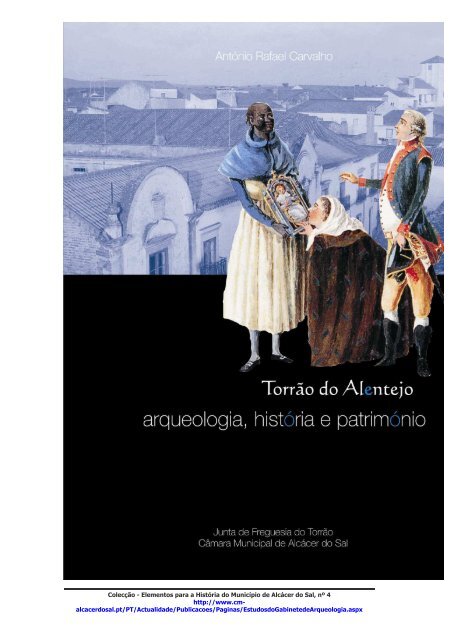 Torrão Arqueologia Historia e Património Vol 2 - Câmara Municipal ...
