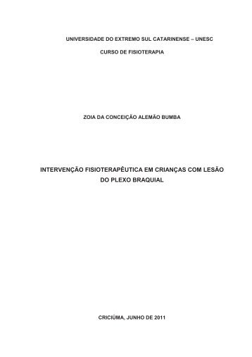 intervenção fisioterapêutica em crianças com lesão do ... - Unesc