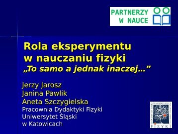 Rola eksperymentu w nauczaniu fizyki. To samo, a jednak inaczej