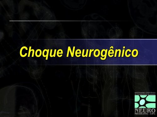 Choque Neurogênico - Dr. Gerardo Cristino