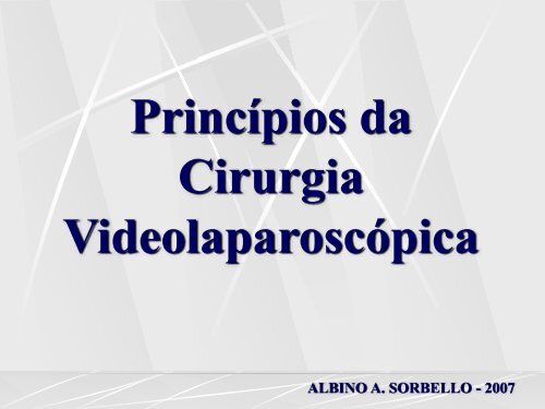 Princípios da Cirurgia Vídeolaparoscópica