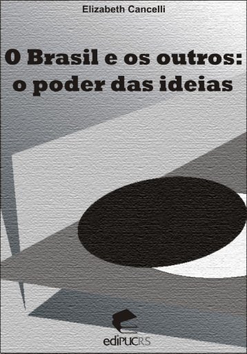 O Brasil e os outros: o poder das ideas - pucrs