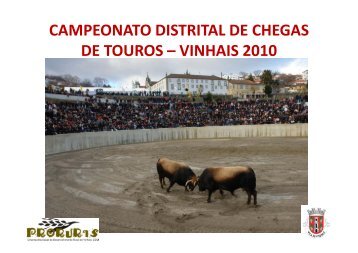 CAMPEONATO DISTRITAL DE CHEGAS DE TOUROS – VINHAIS ...