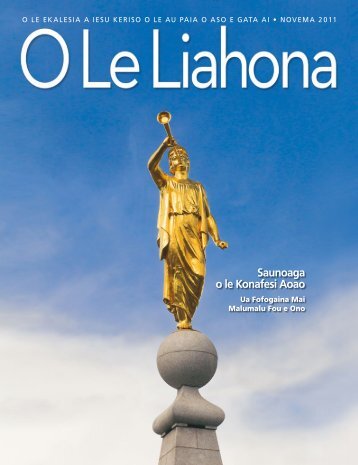 Novema 2011 O Le Liahona - The Church of Jesus Christ of Latter ...