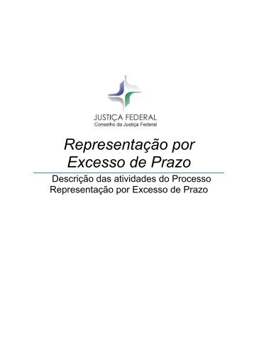 01 Representação por excesso de prazo - Conselho da Justiça ...