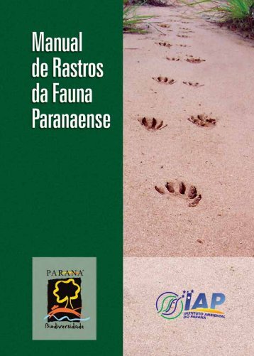 Manual de Rastros da Fauna Paranaense - Rede Pró-Fauna ...