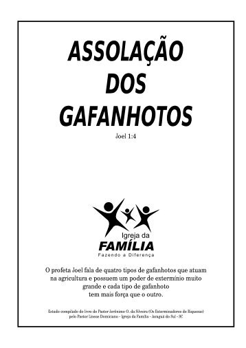 ASSOLAÇÃO DOS GAFANHOTOS - Igreja da Família