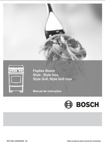 Fogões Bosch Style , Style Inox, Style Grill, Style Grill Inox