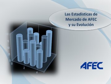 Las Estadísticas de Mercado de AFEC y su evolución