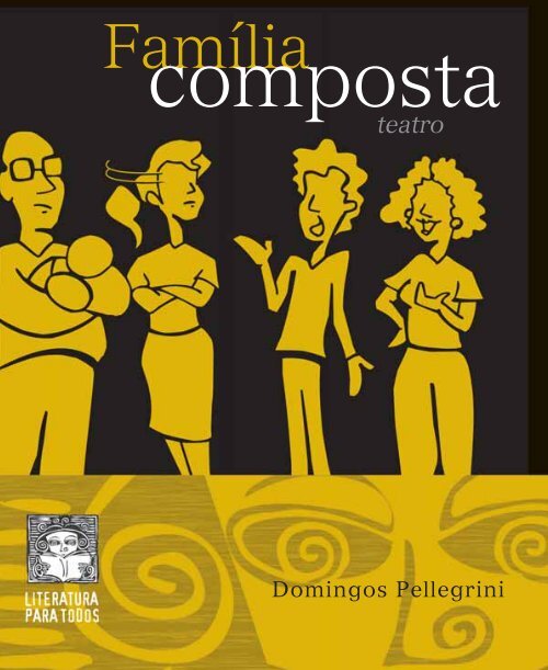 Família composta / Domingos Pellegrini - Mensagens com Amor