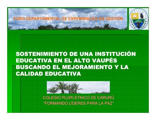 Colegio pluri-étnico de carurú - Colombia Aprende