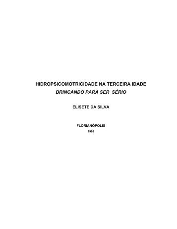 hidropsicomotricidade na terceira idade brincando para ser ... - Iacat