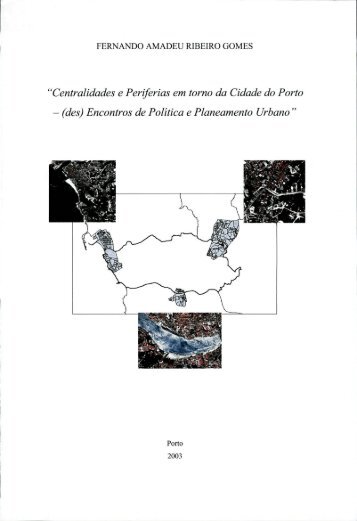 "Centralidades e Periferias em torno da Cidade do Porto - (des ...