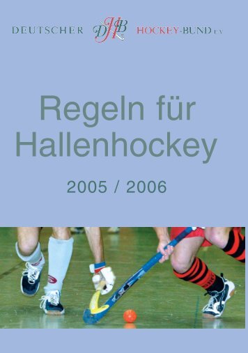 Regeln für Hallenhockey - Deutscher Hockey Bund e.V.