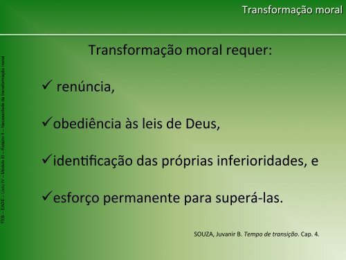 (O empenho da transformação moral).