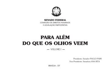 PARA ALÉM DO QUE OS OLHOS VEEM - Senador Paulo Paim