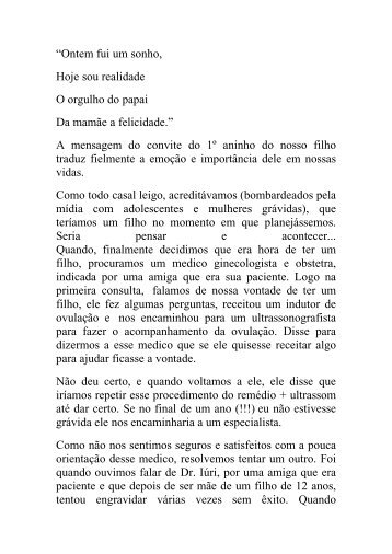 “Ontem fui um sonho, Hoje sou realidade O orgulho do papai Da ...