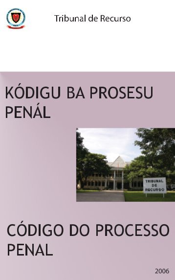 Código de Processo Penal - Tribunais de Timor Leste