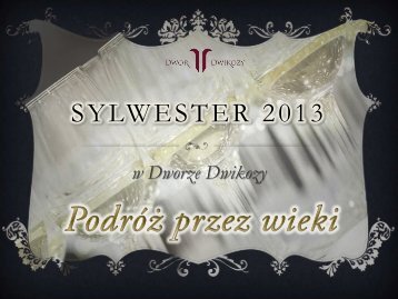 Sylwester 2013 - Hotel Dwór Dwikozy