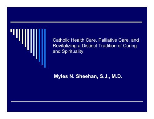 Myles N. Sheehan, S.J., M.D.