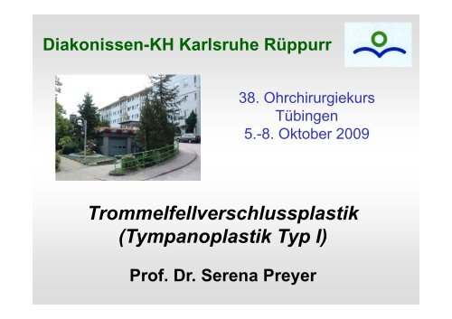 Tympanoplastik Typ I - Diakonissenkrankenhaus Karlsruhe-Rüppurr