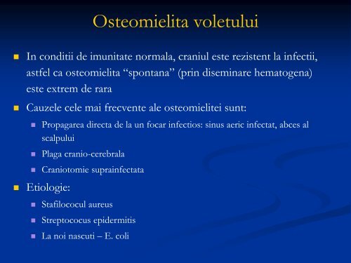 Plagi cranio-cerebrale infectate. Osteomielita voletului. Empiemul ...