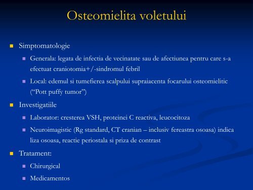 Plagi cranio-cerebrale infectate. Osteomielita voletului. Empiemul ...